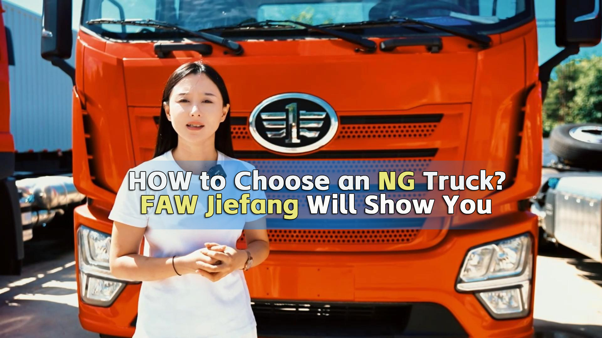 FAW Jiefang Show You How to Choose an NG Truck