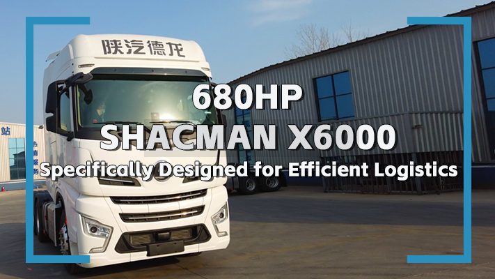 680HP SHACMAN X6000 Specifically Designed for Efficient Logistics