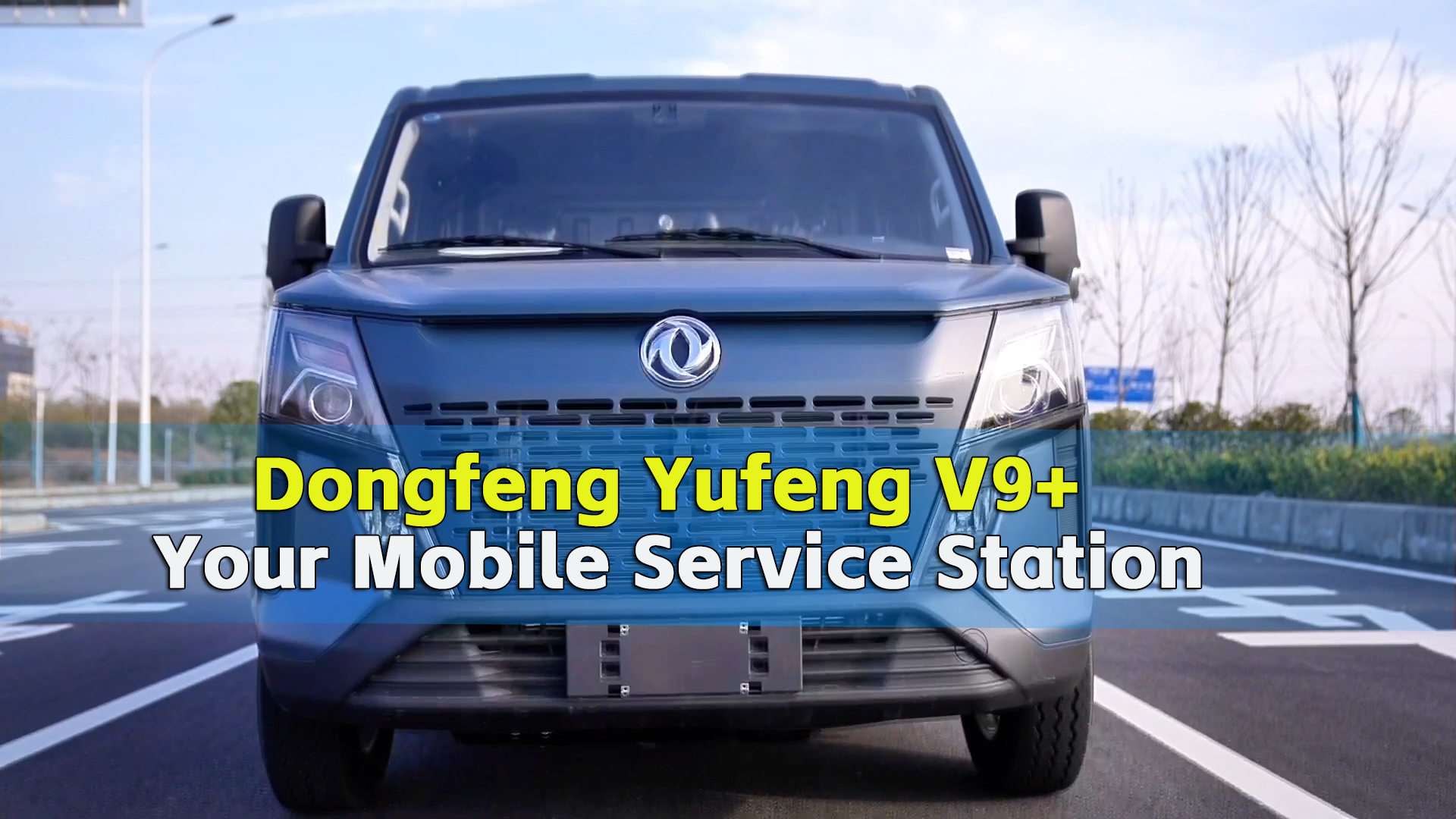 Dongfeng Yufeng V9+, Your Mobile Service Station
