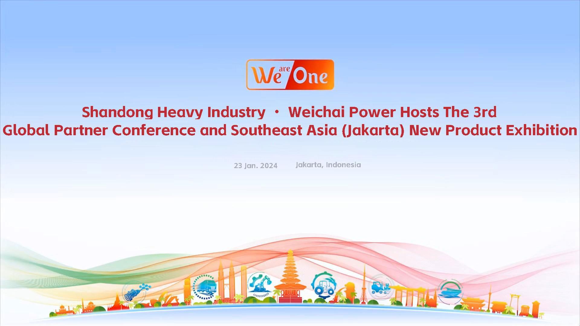 Weichai Hosted the 3rd Global Partner Conference in Indonesia